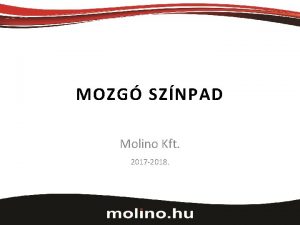 MOZG SZNPAD Molino Kft 2017 2018 A Mozg