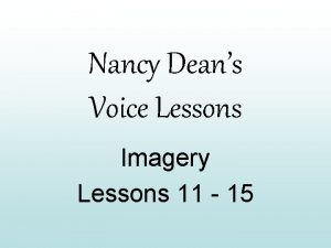 Nancy Deans Voice Lessons Imagery Lessons 11 15