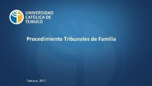 Procedimiento Tribunales de Familia Temuco 2017 Ttulo de