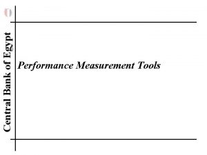 Central Bank of Egypt Performance Measurement Tools Central