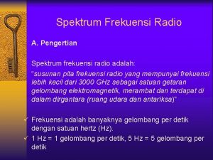 Spektrum Frekuensi Radio A Pengertian Spektrum frekuensi radio