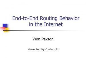 EndtoEnd Routing Behavior in the Internet Vern Paxson