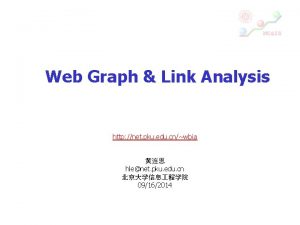 Web Graph Link Analysis http net pku edu