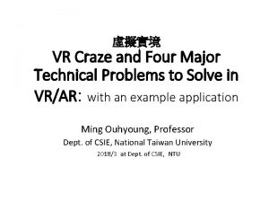 VR Craze and Four Major Technical Problems to