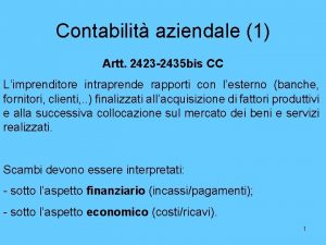 Contabilit aziendale 1 Artt 2423 2435 bis CC