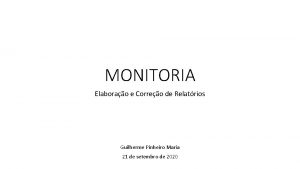 MONITORIA Elaborao e Correo de Relatrios Guilherme Pinheiro