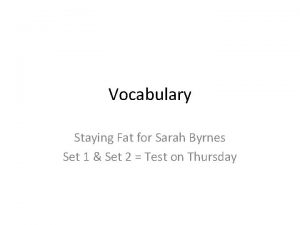 Vocabulary Staying Fat for Sarah Byrnes Set 1