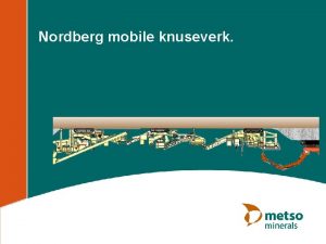 Nordberg mobile knuseverk Ny Nordberg LT 200 HP