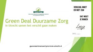 Green Deal Duurzame Zorg in Utrecht samen het