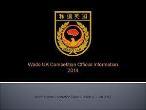 Wado UK Competition Official Information 2014 World Karate