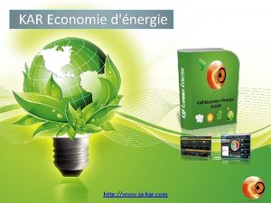 KAR Economie dnergie http www iakar com Introduction