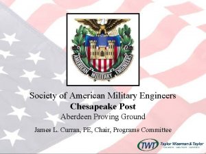 Society of American Military Engineers Chesapeake Post Aberdeen