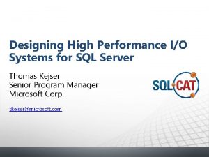 Designing High Performance IO Systems for SQL Server