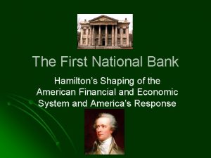 The First National Bank Hamiltons Shaping of the