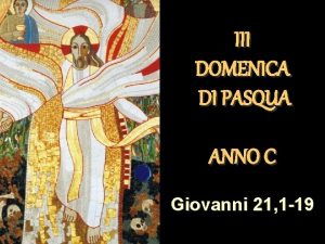 III DOMENICA DI PASQUA ANNO C Giovanni 21