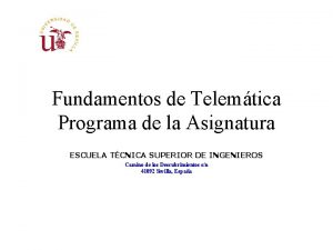 Fundamentos de Telemtica Programa de la Asignatura ESCUELA