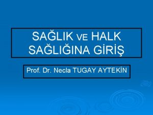 SALIK VE HALK SALIINA GR Prof Dr Necla
