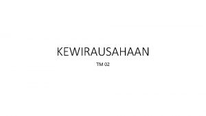 KEWIRAUSAHAAN TM 02 OUTLINES Perilaku Jiwa dan Sikap