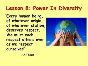 Lesson 8 Power In Diversity Every human being