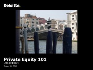 Private Equity 101 UTA CPE Day August 11