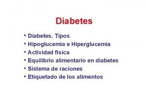 Diabetes Diabetes Tipos Hipoglucemia e Hiperglucemia Actividad fsica