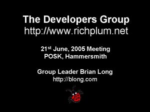 The Developers Group http www richplum net 21