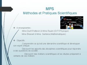 MPS Mthodes et Pratiques Scientifiques 4 enseignantes Mme