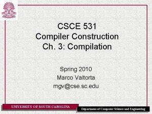 CSCE 531 Compiler Construction Ch 3 Compilation Spring