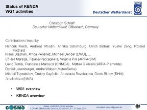 Status of KENDA WG 1 activities Christoph Schraff