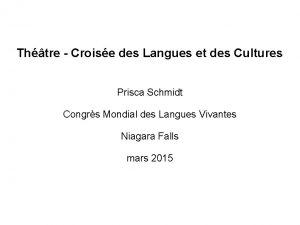 Thtre Croise des Langues et des Cultures Prisca