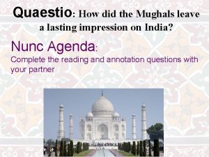 Quaestio How did the Mughals leave a lasting