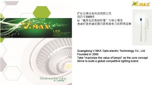 2008 Guangdong V MAX Optoelectric Technology Co Ltd