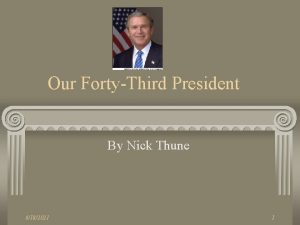 Our FortyThird President By Nick Thune 6182021 1
