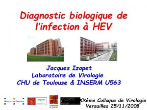 Diagnostic biologique de linfection HEV Jacques Izopet Laboratoire