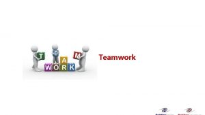 Teamwork Teamwork Lean Temple What is Teamwork Before