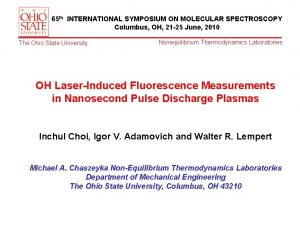 65 th INTERNATIONAL SYMPOSIUM ON MOLECULAR SPECTROSCOPY Columbus