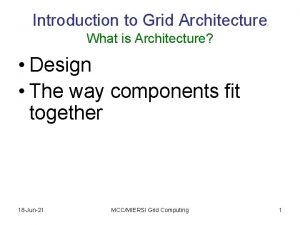 Overview of grid architecture