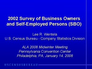 2002 Survey of Business Owners and SelfEmployed Persons