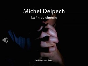 Michel delpech - la fin du chemin