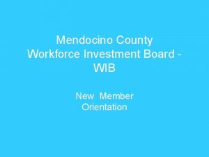Mendocino County Workforce Investment Board WIB New Member