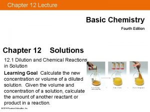 Chapter 12 Lecture Basic Chemistry Fourth Edition Chapter