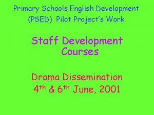 Primary Schools English Development PSED Pilot Projects Work