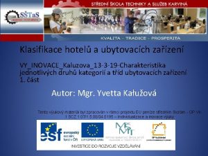 Klasifikace hotel a ubytovacch zazen VYINOVACEKaluzova13 3 19