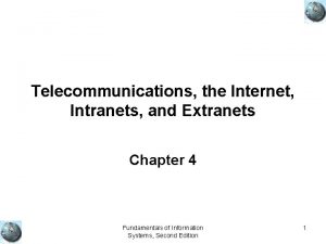 Telecommunications the Internet Intranets and Extranets Chapter 4