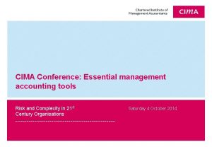 CIMA Conference Essential management accounting tools Risk and