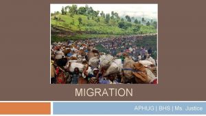 CHAPTER 3 MIGRATION APHUG BHS Ms Justice Key