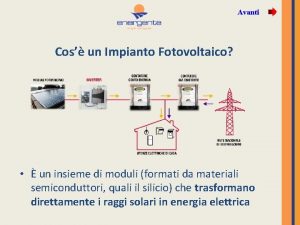 Avanti Cos un Impianto Fotovoltaico un insieme di