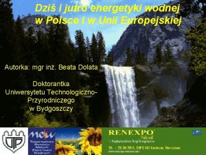 Dzi i jutro energetyki wodnej w Polsce i