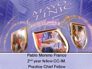 Pablo Moreno Franco 2 nd year fellow CCIM