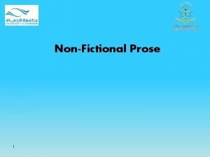 NonFictional Prose 1 I Critical Reading involves 1